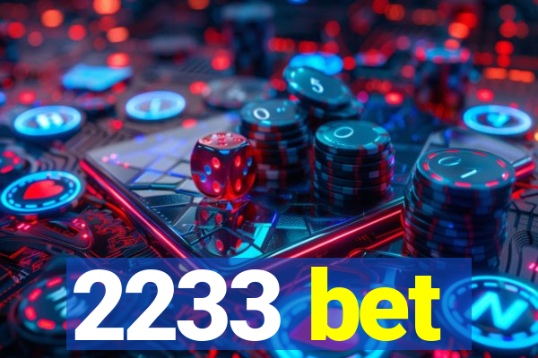 2233 bet